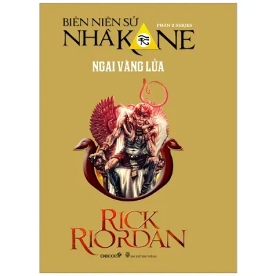 Series Biên Niên Sử Nhà Kane – Phần 2: Ngai Vàng Lửa – Rick Riordan