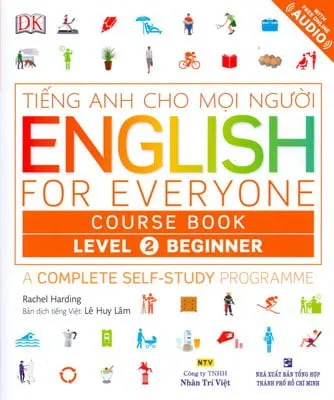 Tiếng Anh Cho Mọi Người – English For Everyone – Level 2 Beginner – Course Book – Rachel Harding