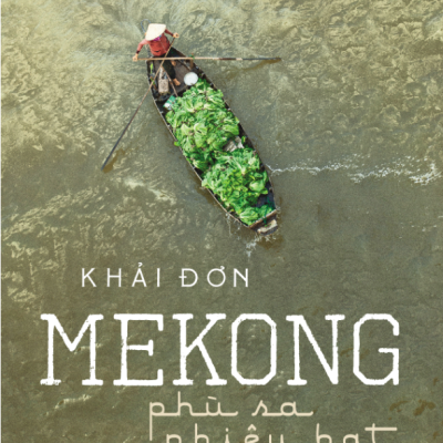 Mekong - Phù Sa Phiêu Bạt - Khải Đơn