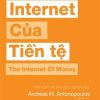 Internet Của Tiền Tệ - Andreas M. Antonopoulos