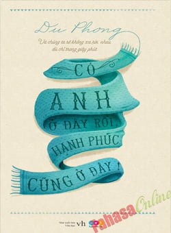 Có Anh Ở Đây Rồi, Hạnh Phúc Cũng Ở Đây - Du Phong