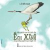 Cuộc Phiêu Lưu Kỳ Thú Của Ếch Xanh Cùng Những Người Bạn Tuyệt Vời - Lê Hữu Nam