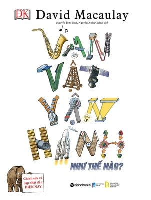 Vạn Vật Vận Hành Như Thế Nào? - David Macaulay