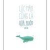 Lúc Nào Cũng Là Quá Muộn - Zelda