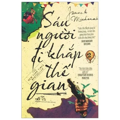 Sáu Người Đi Khắp Thế Gian – Tập 2 (Tái Bản 2019) – James Albert Michener