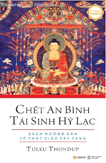 Chết An Bình, Tái Sinh Hỷ Lạc - Tulku Thondup