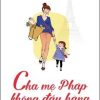 Cha Mẹ Pháp Không Đầu Hàng - Pamela Druckerman