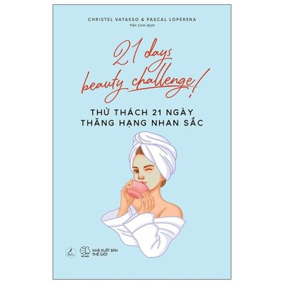 Thử Thách 21 Ngày Thăng Hạng Nhan Sắc - Christel Vatasso, Pascal Loperena