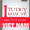 Một Tư Duy Khác Về Kinh Tế Và Xã Hội Việt Nam - Alan Phan