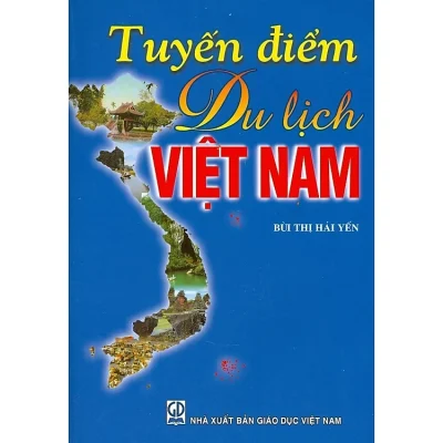 Tuyến Điểm Du Lịch Việt Nam (Tái Bản 2020) – Bùi Thị Hải Yến
