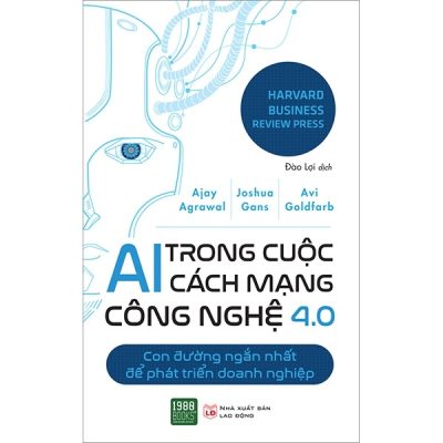 AI Trong Cuộc Cách Mạng Công Nghệ 4.0 - Ajay Agrawal, Joshua Gans, Avi Goldfarb