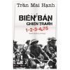 Biên Bản Chiến Tranh 1-2-3-4.75 (Tái Bản 2020) - Trần Mai Hạnh