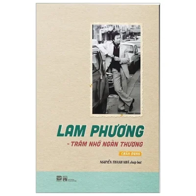 Lam Phương – Trăm Nhớ Ngàn Thương – Nguyễn Thanh Nhã