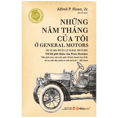 Những Năm Tháng Của Tôi Ở General Motors - Alfred P. Sloan, Jr