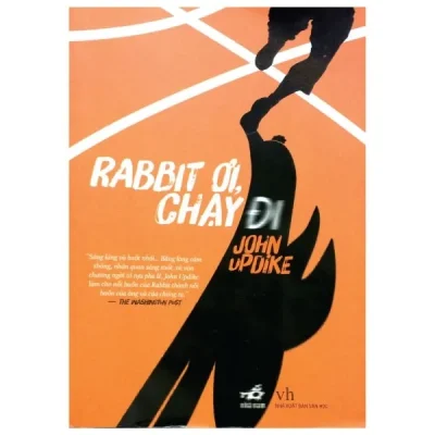 Rabbit Ơi, Chạy Đi – John Hoyer Updike