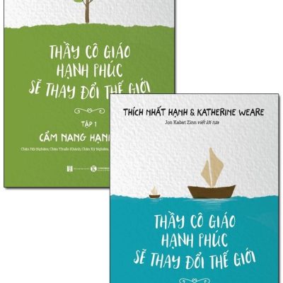 Combo Thầy Cô Giáo Hạnh Phúc Sẽ Thay Đổi Thế Giới (Bộ 2 Tập) - Thích Nhất Hạnh, Katherine Weare