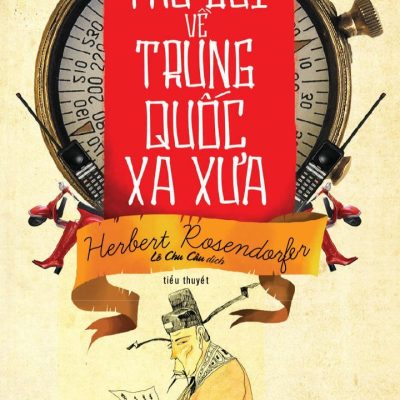 Thư Gửi Về Trung Quốc Xa Xưa - Herbert Rosendorfer