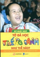 Tớ Đã Học Tiếng Anh Như Thế Nào - Đỗ Nhật Nam