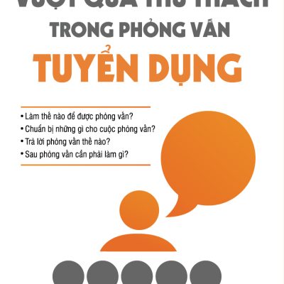 Vượt Qua Thử Thách Trong Phỏng Vấn Tuyển Dụng (Tái Bản 2015) - Alpha Books biên soạn