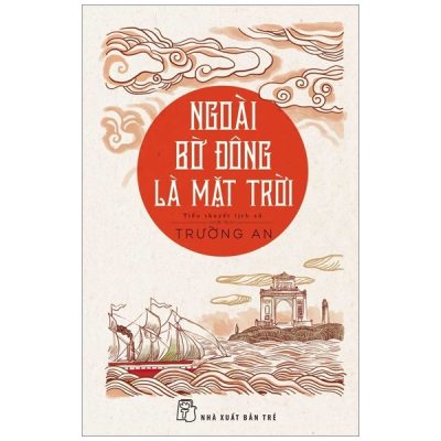 Ngoài Bờ Đông Là Mặt Trời - Trường An