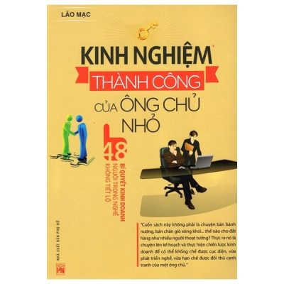 Kinh Nghiệm Thành Công Của Ông Chủ Nhỏ - Lão Mạc