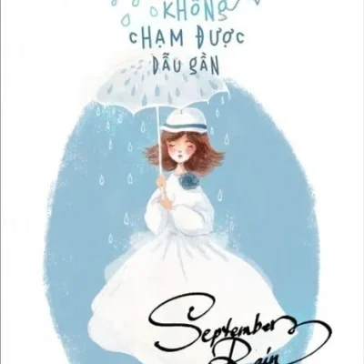 Có Những Bàn Tay Không Chạm Được Dẫu Gần – September Rain