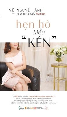 Hẹn Hò Kiểu “Kén” - Vũ Nguyệt Ánh