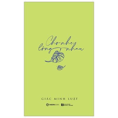 Cho Nhẹ Lòng Nhau - Giác Minh Luật