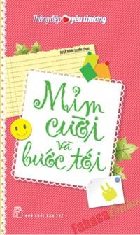 Thông Điệp Yêu Thương - Mỉm Cười Và Bước Tới - Nhã Nam tuyển chọn