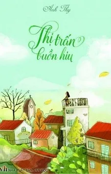 Thị Trấn Buồn Hiu – Anh Thy
