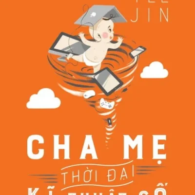 Cha Mẹ Thời Đại Kỹ Thuật Số – Shin Yee Jin