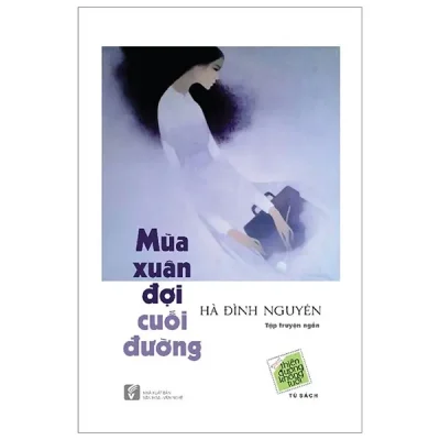 Mùa Xuân Đợi Cuối Đường – Hà Đình Nguyên