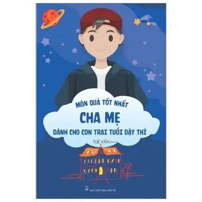 Món Quà Tốt Nhất Cha Mẹ Dành Cho Con Trai Tuổi Dậy Thì (Tái Bản 2019) – Tuệ Văn
