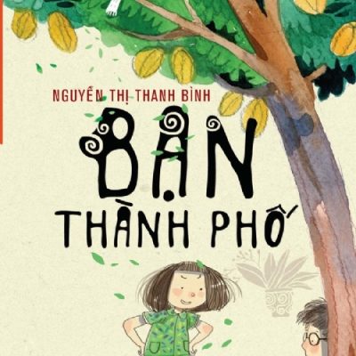 Bạn Thành Phố - Nguyễn Thị Thanh Bình