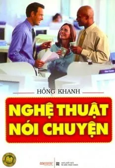 Nghệ Thuật Nói Chuyện – Nguyễn Thị Hồng Khanh