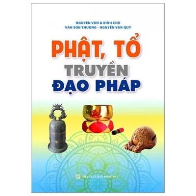 Phật, Tổ Truyền Đạo Pháp – Nguyễn Văn, Bình Chú, Vân Sơn Thượng, Nguyễn Văn Quý