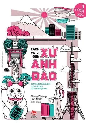 Cổng Du Học – Xách Va Li Đến Xứ Anh Đào – Phong Phương, An Nhiên