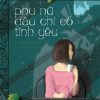 Phụ Nữ Đâu Chỉ Có Tình Yêu - Đoàn Ngọc Tuyết Anh