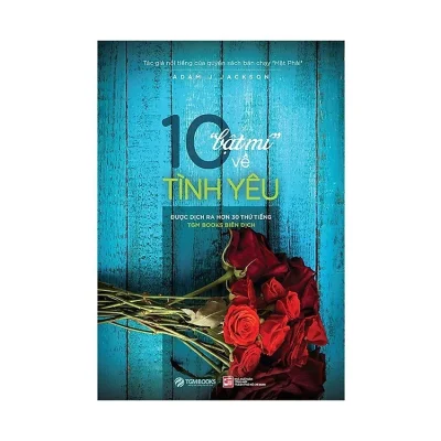 10 “Bật Mí” Về Tình Yêu – Adam J. Jackson