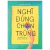 Nghĩ Đúng, Chọn Trúng - “Binh Pháp” Tự Chủ Của Phụ Nữ Hiện Đại - Thủy Mi Vật Ngữ