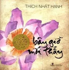 Bây Giờ Mới Thấy – Thích Nhất Hạnh