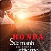 Honda - Sức Mạnh Của Những Giấc Mơ (Tái Bản 2018) - Soichiro Honda