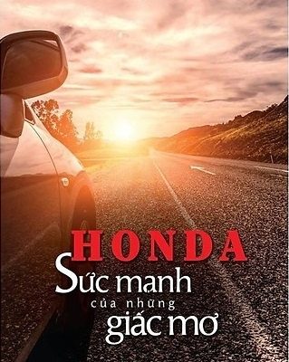Honda - Sức Mạnh Của Những Giấc Mơ (Tái Bản 2018) - Soichiro Honda
