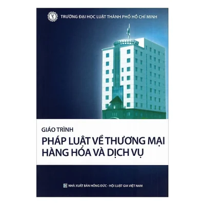 Giáo Trình Pháp Luật Về Thương Mại Hàng Hoá Và Dịch Vụ