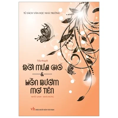 Đời Mưa Gió Và Hồn Bướm Mơ Tiên – Nhất Linh, Khái Hưng