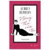 Audrey Hepburn - Nàng Thơ Của Tôi - Bertrand Meyer - Stabley