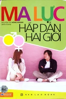 Ma Lực Hấp Dẫn Hai Giới – Hồng Khanh