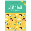 Sách Lược Nuôi Dạy Triệu Phú Nhí - Mini Shark - Em Bé Tự Chủ - Tokio Goto