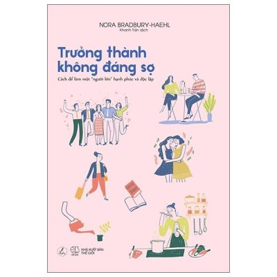 Trưởng Thành Không Đáng Sợ - Nora Bradbury Haehl