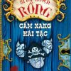 Bí Kíp Luyện Rồng - Cẩm Nang Hải Tặc - Cressida Cowell